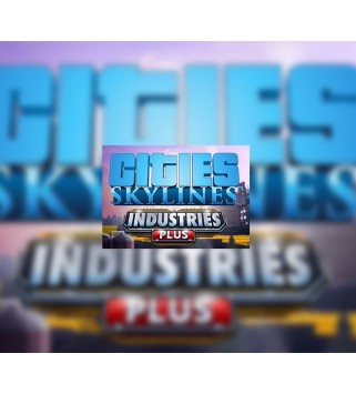 Cities: Skylines - Industries Plus DLC Steam Key EUROPE